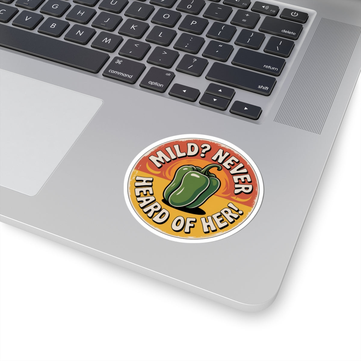 Sticker - 'Mild Never heard of her' Pueblo Chile Sticker
