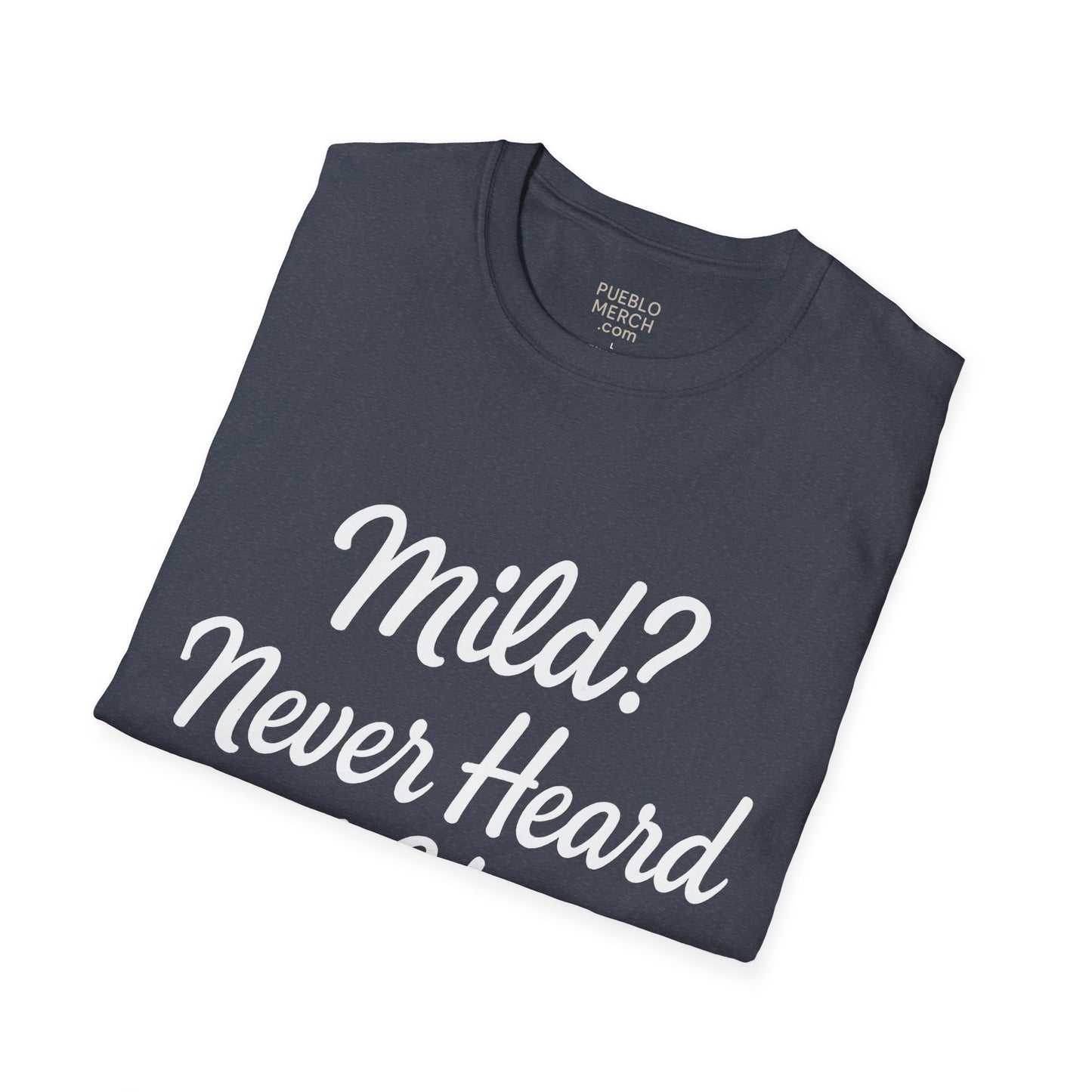 Mild Never Heard of Her Chile Pepper T-Shirt