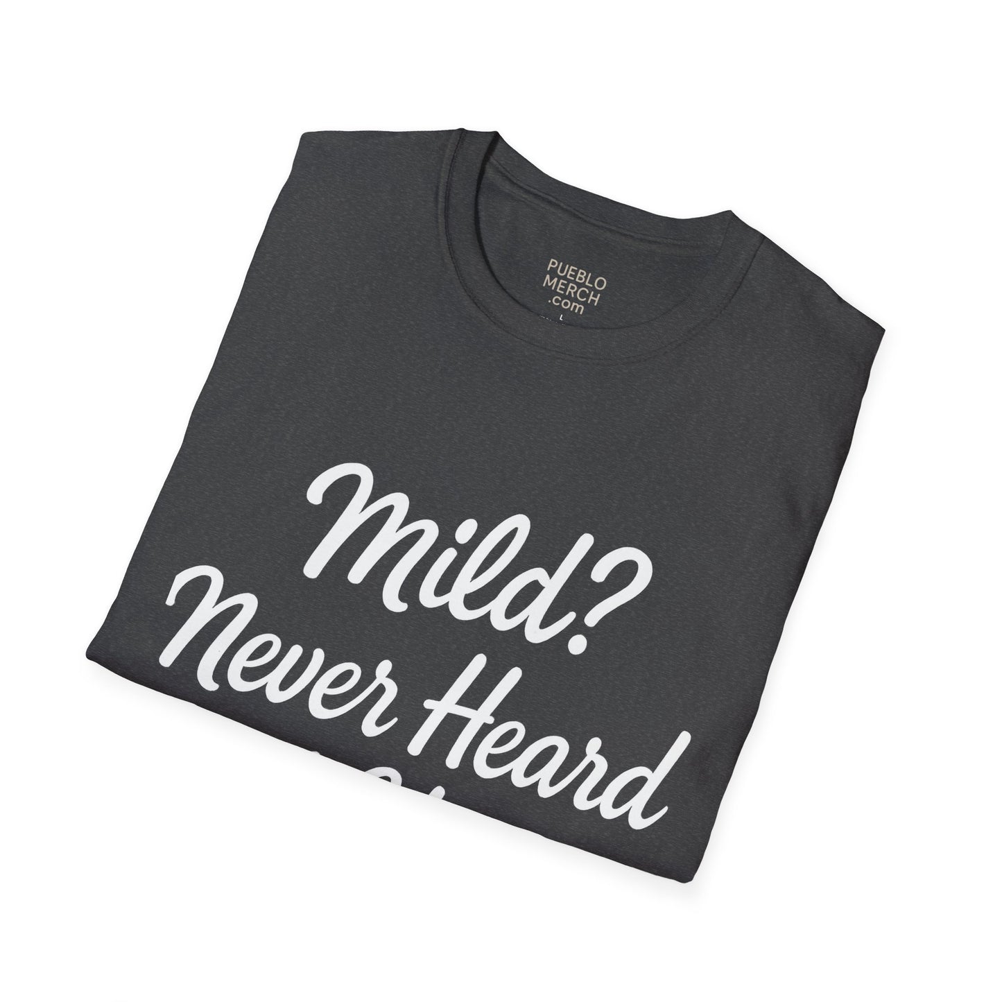 Mild Never Heard of Her Chile Pepper T-Shirt