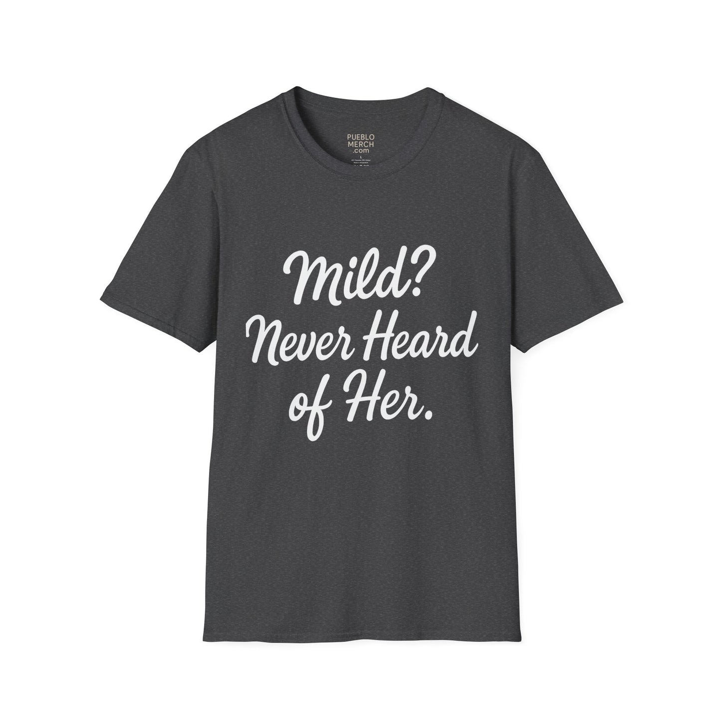 Mild Never Heard of Her Chile Pepper T-Shirt
