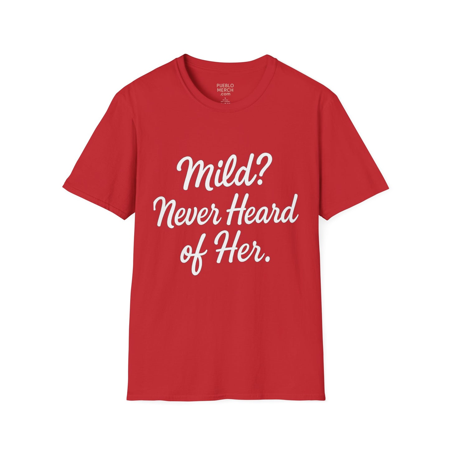 Mild Never Heard of Her Chile Pepper T-Shirt