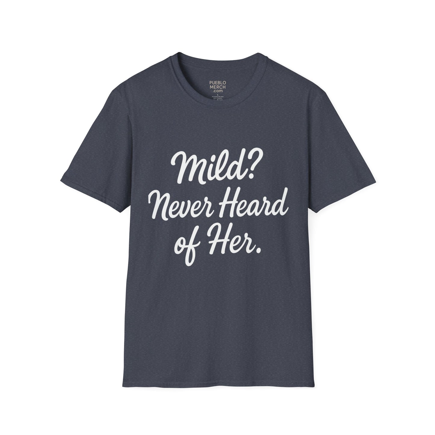Mild Never Heard of Her Chile Pepper T-Shirt